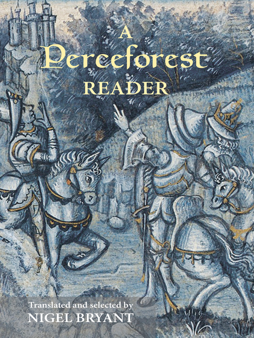 Title details for A <I>Perceforest</I> Reader by Nigel Bryant - Available